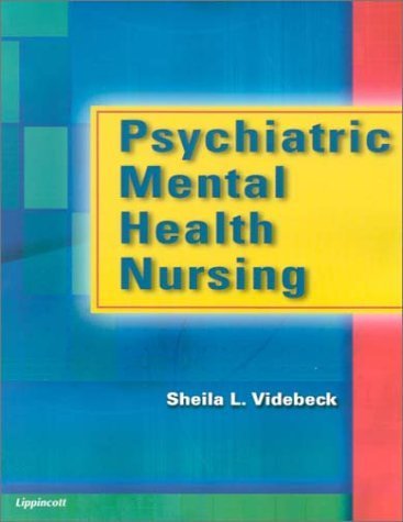 Psychiatric Mental Health Nursing by Sheila L. Videbeck (2001-03-03)
