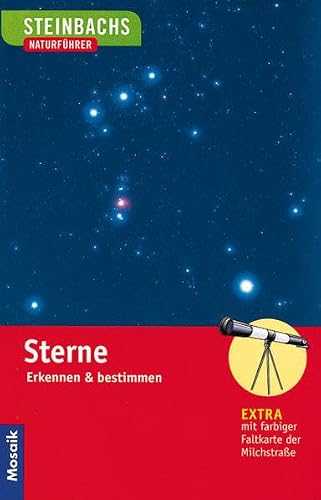 Steinbachs Naturführer Sterne: Erkennen und bestimmen