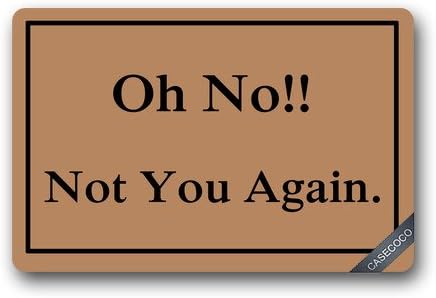 Custom Oh No Not You Again Doormat Door Welcome Mat Rug Cover Sign Outdoor Indoor Floor Mats Non-Slip Machine Washable Decor Bathroom Mats