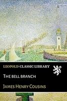 The Bell Branch B000M1AFWU Book Cover