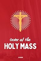 Order of the Mass For Kids: An illustrated Mass Book for Catholic Children to help them learn the parts of Mass and Mass responses B0B3N4WHJG Book Cover