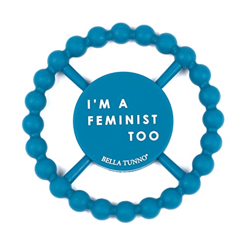 Image of Bella Tunno Happy Teether for Boy - Soft & Easy Grip Teething Ring Perfect for Babies and Teething Toys to Help Soothe Gums, Non-Toxic, I'm a Feminist Too