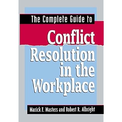 The Complete Guide to Conflict Resolution in the Workplace