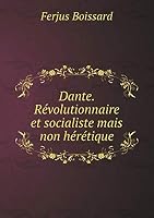 Dante. Révolutionnaire et socialiste mais non hérétique 5519218021 Book Cover