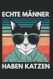 Echte Männer Haben Katzen: Jahresplaner und Kalender für das Jahr 2023 von Januar bis Dezember mit Ferien, Feiertagen und Monatsübersicht - Organizer und Zeitplaner für 1 Jahr