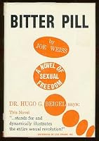 Bitter Pill: A Novel of Sexual Freedom B000LV9FY0 Book Cover