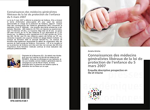 Connaissances des médecins généralistes libéraux de la loi de protection de l’enfance du 5 mars 2007: Enquête descriptive prospective en Ille-et-Vilaine (French Edition)