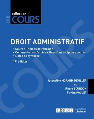 Droit administratif: Cours, thèmes de réflexion, commentaires d'arrêts, questions à réponse courte, notes de synthèse (2021)