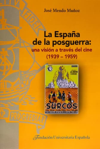 Portada de La España de la Posguerra: Una Vision a Traves del Cine