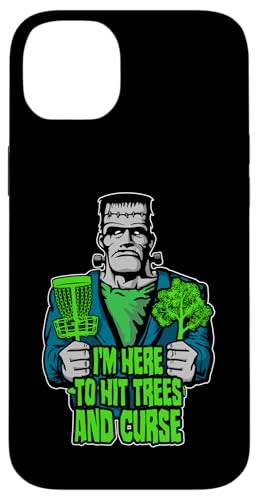 I'm Here To Hit Trees and Curse Frankenstein �f�B�X�N�S���t �X�}�z�P�[�X iPhone 14 Plus �p