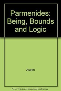 Hardcover Parmenides: Being, Bounds, and Logic Book