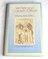 San Francisco Coroner's Office: A History, 1850-1980 0971832803 Book Cover