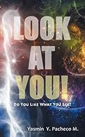 Look at You!: Do You Like What You See? 1496960742 Book Cover