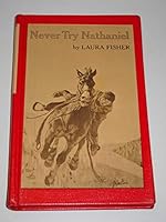 Never Try Nathaniel B0006BTWH0 Book Cover