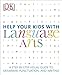 Help Your Kids with Language Arts: A Step-by-Step Visual Guide to Grammar, Punctuation, and Writing