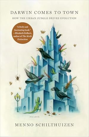 Darwin Comes to Town: How the Urban Jungle Drives Evolution