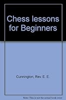 Chess lessons for Beginners B000M4P8MO Book Cover