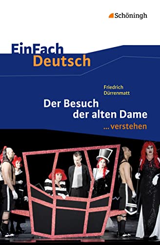 Der Besuch Der Alten Dame. Einfach Deutsch ...Verstehen: Friedrich Dürrenmatt: Der Besuch Der Alten Dame: Gymnasiale Oberstufe