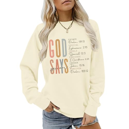 BINTEHGS Christian Sweatshirts Womens Jesus God Says You Are Shirts