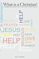 What is a Christian? 1329823664 Book Cover