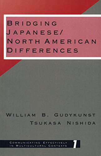 Bridging Japanese/North American Differences (Communicating Effectively in Multicultural Contexts Book 1)