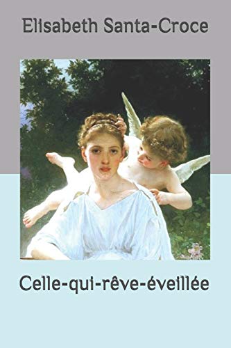 Celle-qui-rêve-éveillée (Conte merveilleux) (French Edition)