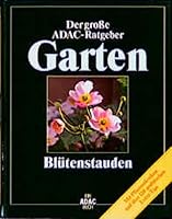 Der große ADAC-Ratgeber Garten. Blütenstauden 3870036354 Book Cover