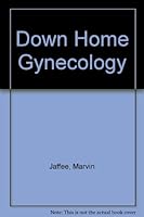Down Home Gynecology 0916383636 Book Cover