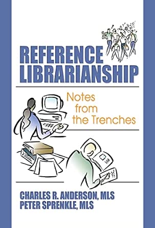 Reference Librarianship: Notes from the Trenches book cover