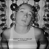 Don't Call Me Up (KVLO Remix)