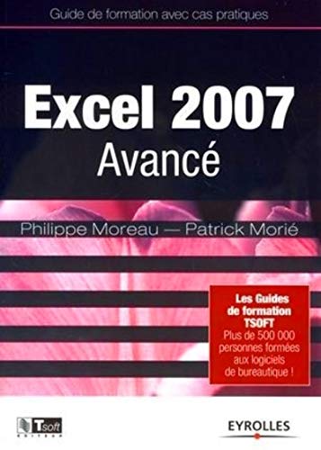Télécharger Excel 2007 Avancé: Guide de formation avec cas pratiques Livre PDF Gratuit