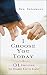 I Choose You Today: 31 Choices to Make Love Last