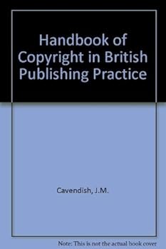Hardcover A handbook of copyright in British publishing practice Book