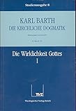 Die kirchliche Dogmatik, Studienausgabe, 31 Bde., Bd.8, Die Wirklichkeit Gottes: Die Kirchliche Dogmatik. Studienausgabe: Band 8: II.1 28-30: Die Wirklichkeit Gottes I