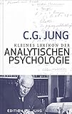 Kleines Lexikon der Analystischen Psychologie - Definitionen. Mit einem Vorwort von Verena Kast