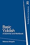 Basic Yiddish (Routledge Grammar Workbooks)