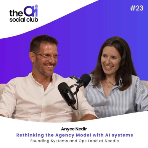 #23 Rethinking the Agency Model with AI - Anyce Nedir, Needle