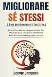 MIGLIORARE SÉ STESSI: Potenzia Forza Mentale, Intelligenza...