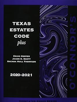 Paperback O'Connor's Texas Estates Code Plus, 2020-2021 ed. Book