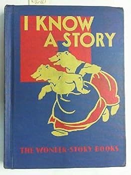 Hardcover I Know a Story: the Wonder-Story Books, Reading Foundation series Book