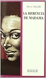 La Herencia De Madama/ The Inheritance of Madama