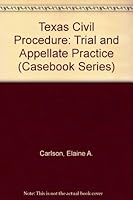Texas Civil Procedure: Trial and Appellate Practice (Casebook Series (New York, N.Y.).) 0820552097 Book Cover