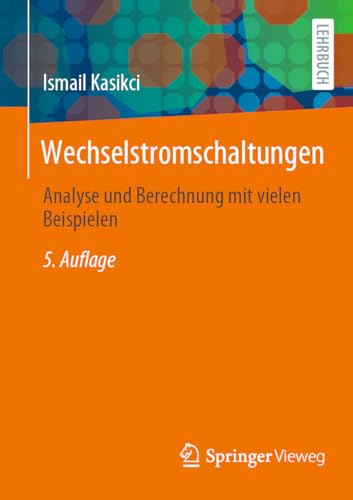 Wechselstromschaltungen: Analyse und Berechnung mit vielen Beispielen (German Edition)