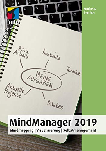 Preisvergleich Produktbild MindManager 2019: Mindmapping / Visualisierung / Selbstmanagement (mitp Anwendungen)