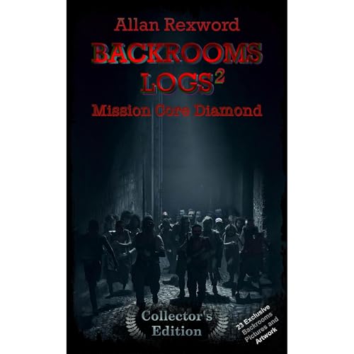 Backrooms Logs&amp;sup2;: Mission Core Diamond : Allan Rexword episode artwork