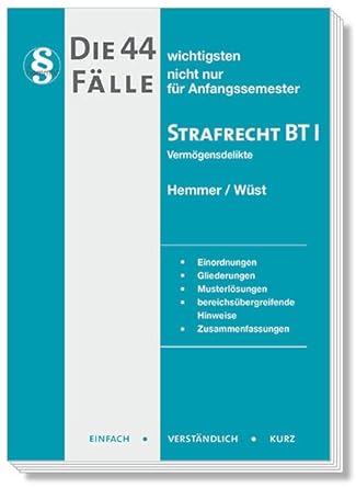 21800 - Die 44/2 wichtigsten Fälle für Anfangssemester / Strafrecht BT ...