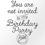 CafePress You're Not Invited Large Die Cut Sticker, 8.75' x 8.75' Clear