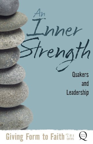 Télécharger [(An Inner Strength : Quakers and Leadership)] [Edited by Kathy Hyzy] published on (June, 2013) livre En ligne