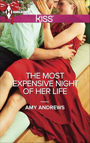 The Most Expensive Night of Her Life (Harlequin Kiss Book 41)