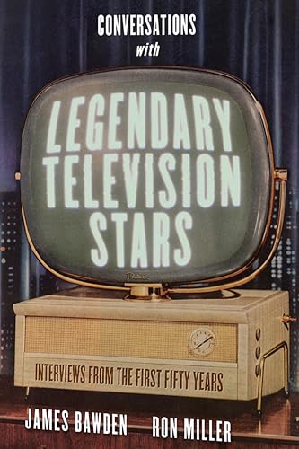 Conversations with Legendary Television Stars: Interviews from the First Fifty Years (Screen Classics) image 2